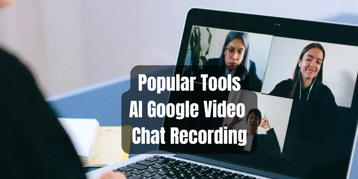 AI Google Video Chat Recording