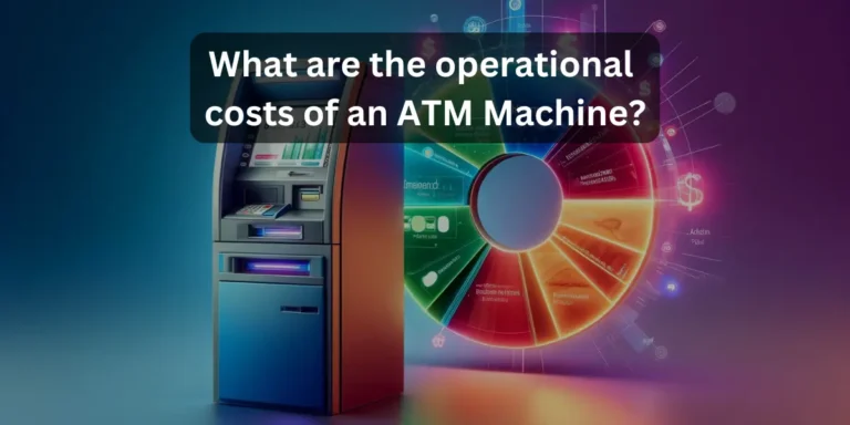 operational costs of an ATM Machine