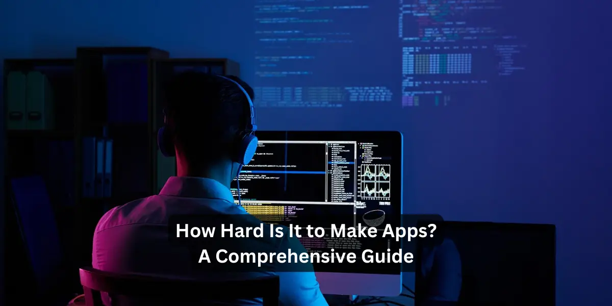 How Hard Is It to create Apps