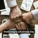 How Long is a Business Day