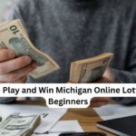 How To Play and Win Michigan Online Lottery for Beginners