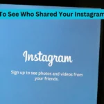 How To See Who Shared Your Instagram Post