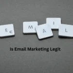 Is Email Marketing Legit