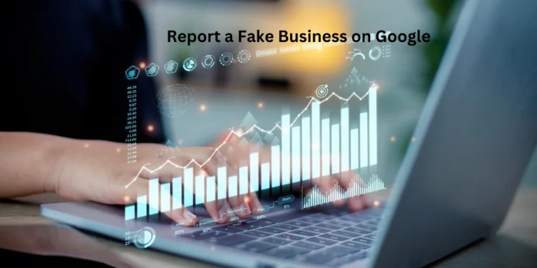 Report a Fake Business on Google