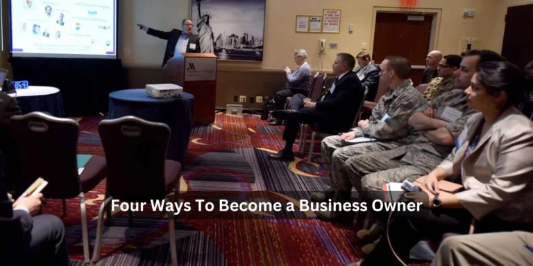 Four Ways To Become a Business Owner