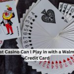 What Casino Can I Play in with a Walmart Credit Card