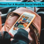 The Need For A Muslim Social Media App