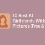 AI Girlfriends With Pictures