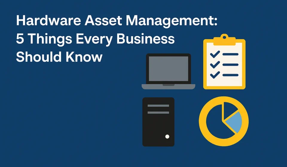 Hardware Asset Management